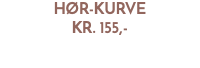 Hør-Kurve kr. 155,-